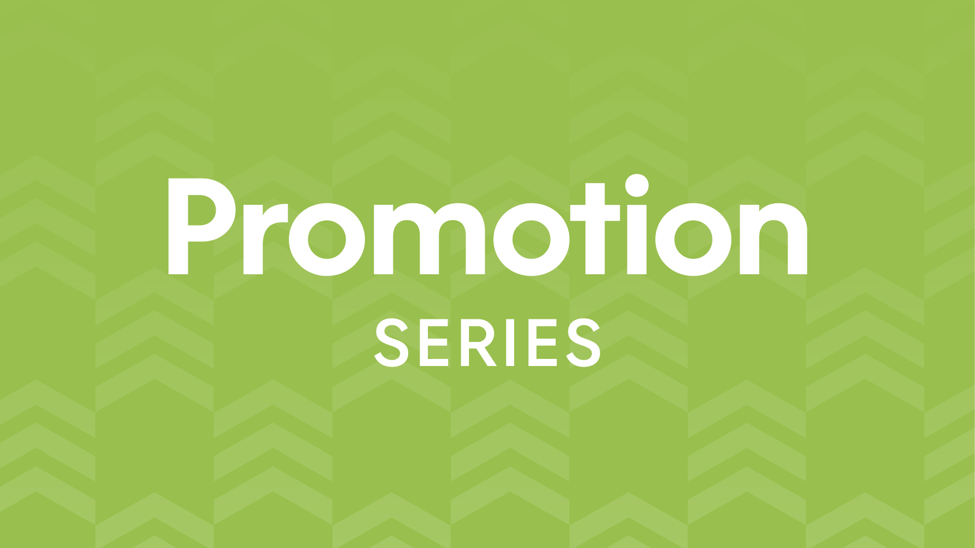 Promotion Series